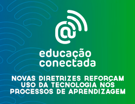 NOVAS DIRETRIZES REFORÇAM USO DA TECNOLOGIA NOS PROCESSOS DE APRENDIZAGEM